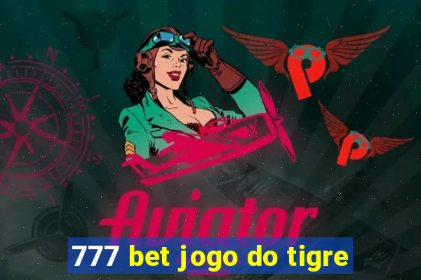 777 bet jogo do tigre